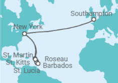 US, Sint Maarten, Martinique, Saint Lucia, Barbados Cruise itinerary  - Cunard